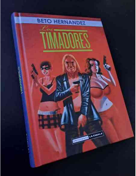 DE KIOSCO LOS TIMADORES BETO HERNANDEZ EDICIONES LA CUPULA TOMO