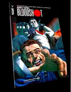 DE KIOSCO BLOODSHOT VOLUMEN 2 DOS AUGE Y CAIDA VALIANT...
