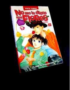 EXCELENTE ESTADO NO ME LO DIGAS CON FLORES 21 COMICS...
