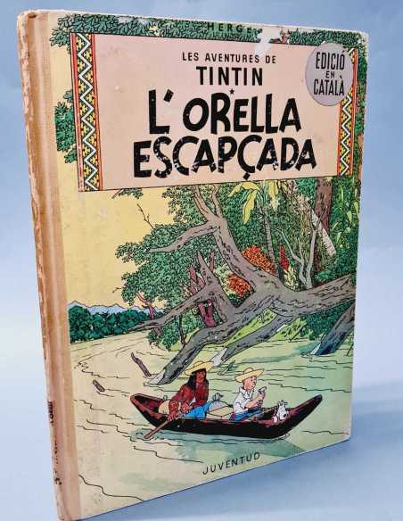 L'ORELLA ESCAPÇADA TINTIN EDICIO PRIMERA EDICIÓN 1966 EN CATALAN TELA JUVENTUD