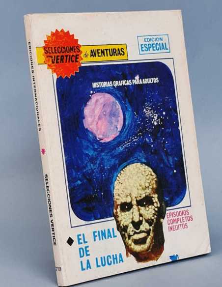 BUEN ESTADO SELECCIONES VERTICE 78 EL FINAL DE LA LUCHA EDICIONES INTERNACIONALES