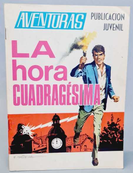 EXCELENTE ESTADO AVENTURAS 27 LA HORA CUADRAGESIMA EDICIONES TORAY