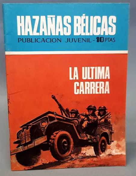 EXCELENTE ESTADO HAZAÑAS BELICAS 238 LA ULTIMA CARRERA EDICIONES TORAY