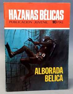 EXCELENTE ESTADO HAZAÑAS BELICAS 237 ALBORADA BELICA...