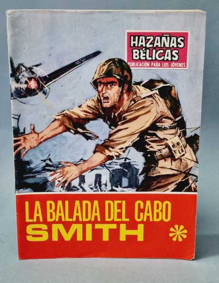 CASI EXCELENTE ESTADO HAZAÑAS BELICAS 199 LA BALADA DEL CABO SMITH EDICIONES TORAY