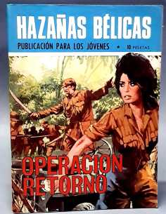 EXCELENTE ESTADO HAZAÑAS BELICAS 217 OPERACION RETORNO...