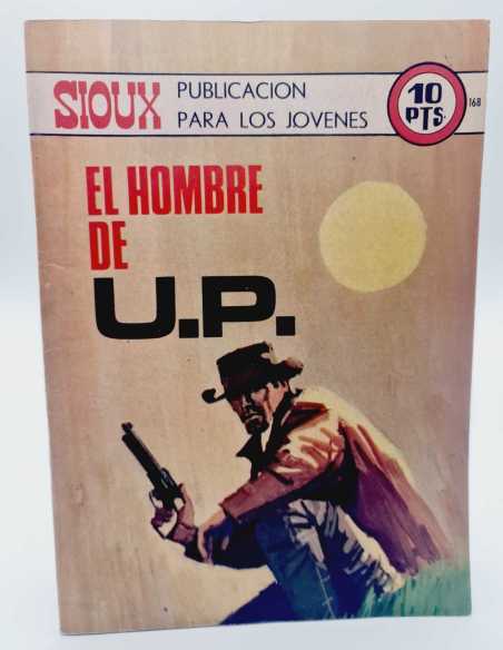 EXCELENTE ESTADO SIOUX 168 EL HOMBRE DE U.P. EDICIONES TORAY