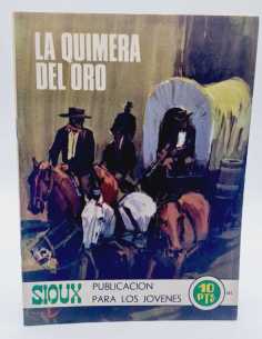 CASI EXCELENTE ESTADO SIOUX 164 LA QUIMERA DEL ORO...