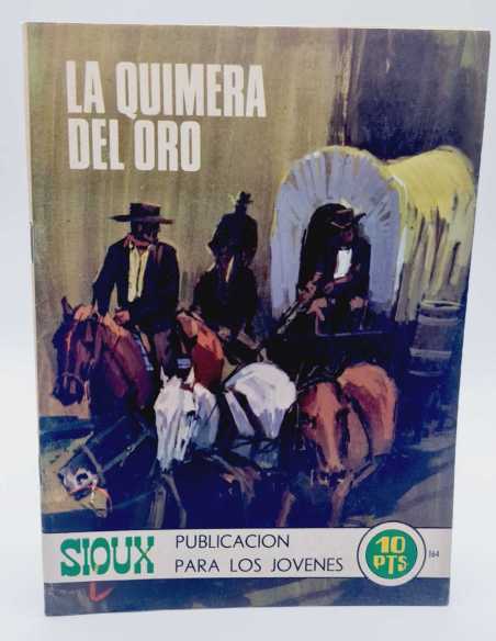 CASI EXCELENTE ESTADO SIOUX 164 LA QUIMERA DEL ORO EDICIONES TORAY