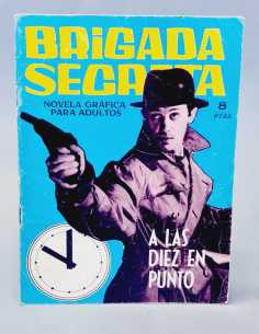 MUY BUEN ESTADO BRIGADA SECRETA 58 A LAS DIEZ EN PUNTO TORAY