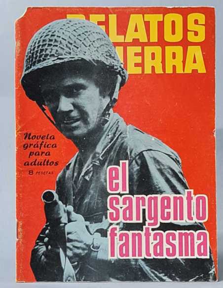 MUY BUEN ESTADO RELATOS DE GUERRA 81 EL SARGENTO FANTASMA TORAY