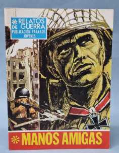 EXCELENTE RELATOS DE GUERRA MANOS AMIGAS 167 EDICIONES TORAY