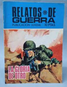 EXCELENTE RELATOS DE GUERRA LA GLORIA DE OTRO 193...