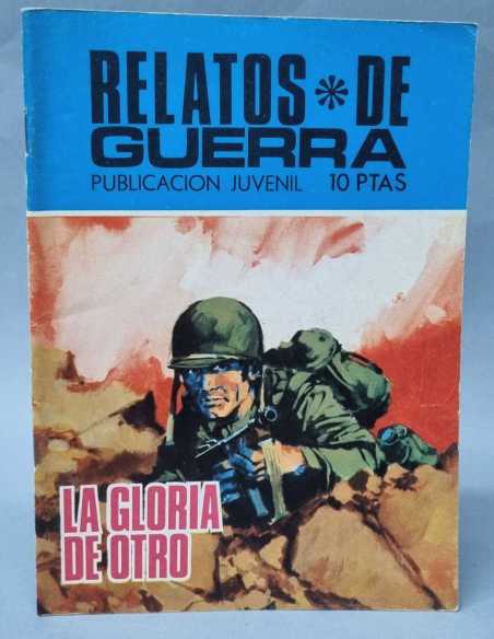 EXCELENTE RELATOS DE GUERRA LA GLORIA DE OTRO 193 EDICIONES TORAY