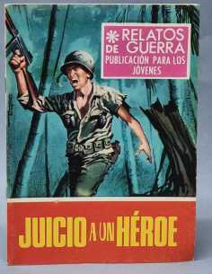EXCELENTE RELATOS DE GUERRA JUICIO A UN HEROE 149...