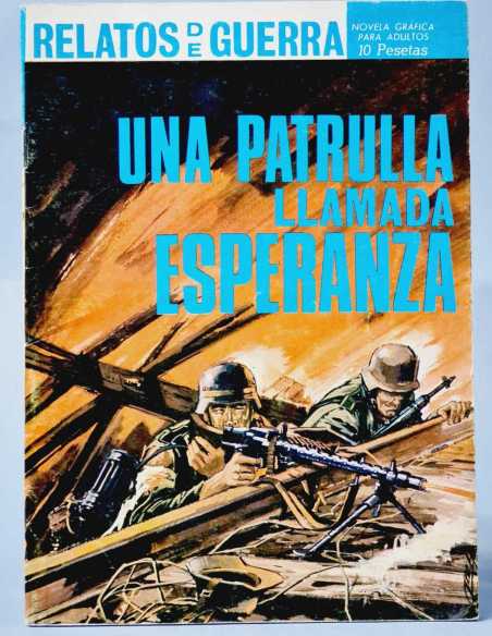 EXCELENTE ESTADO RELATOS DE GUERRA 125 UNA PATRULLA LLAMADA ESPERANZA TORAY