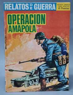 EXCELENTE RELATOS DE GUERRA OPERACION AMAPOLA 134...