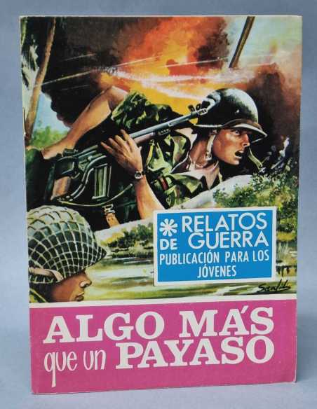 EXCELENTE RELATOS DE GUERRA ALGO MAS QUE UN PAYASO 150 EDICIONES TORAY