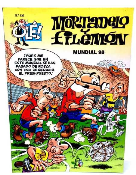 EXCELENTE ESTADO PRIMERA EDICION MORTADELO Y FILEMON 137 MUNDIAL 98 OLE B