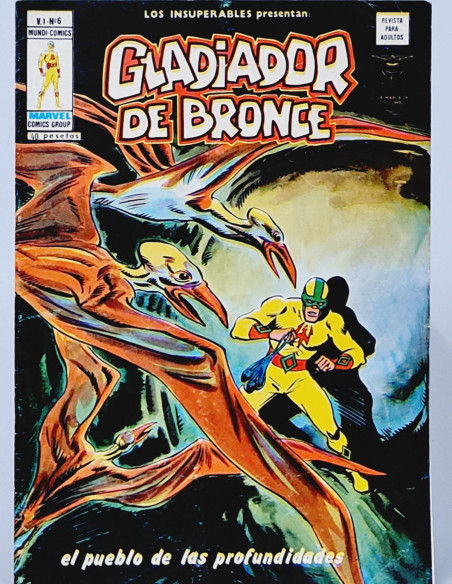 LOS INSUPERABLES 6 GLADIADOR DE BRONCE CÓMICS VERTICE MARVEL EL PUEBLO MUY BUEN ESTADO