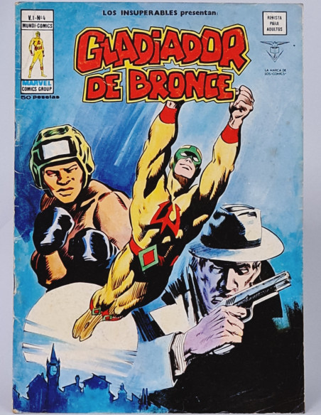 LOS INSUPERABLES 4 GLADIADOR DE BRONCE CÓMICS VERTICE MARVEL BUEN ESTADO