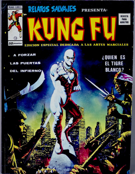 CÓMIC RELATOS SALVAJES 18 KUNG-FU ARTES MARCIALES TIGRE BLANCO VERTICE MARVEL MUY BUEN ESTADO