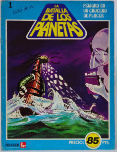 CÓMIC LA BATALLA DE LOS PLANETAS 1 PELIGRO EN UN CRUCERO...