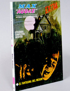 CÓMIC MAX AUDAZ 16 EL FANTASMA DEL MESÓN VERTICE TACO...