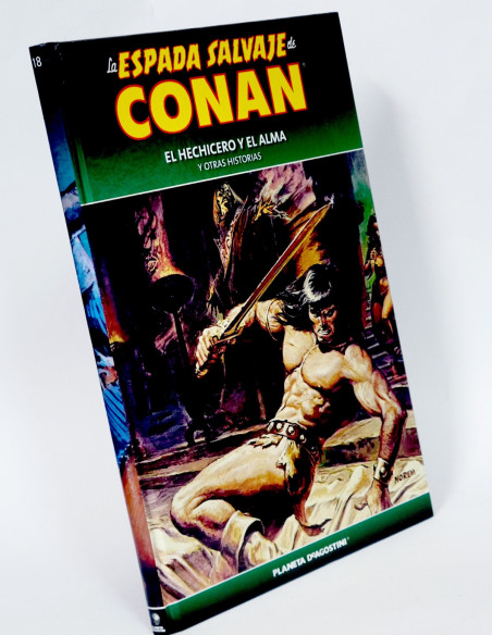 CÓMIC LA ESPADA SALVAJE CONAN 18 HECHICERO Y EL ALMA TAPA DURA PLANETA DEAGOSTINI DE KIOSCO